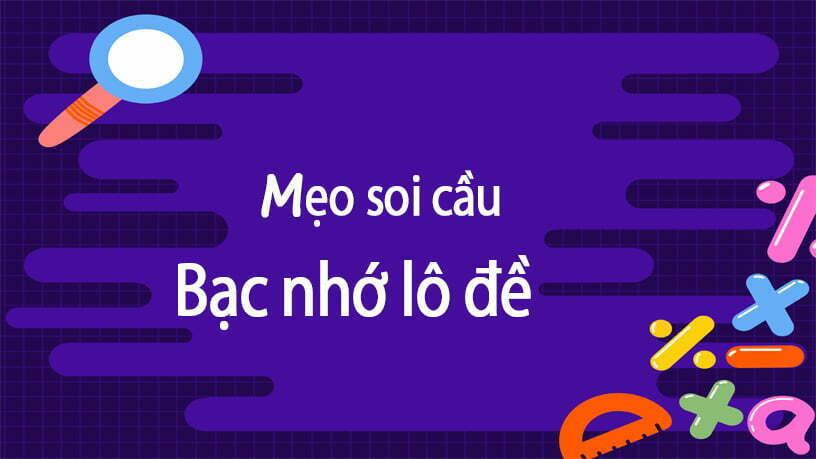 Bạc nhớ lô đề hiệu quả